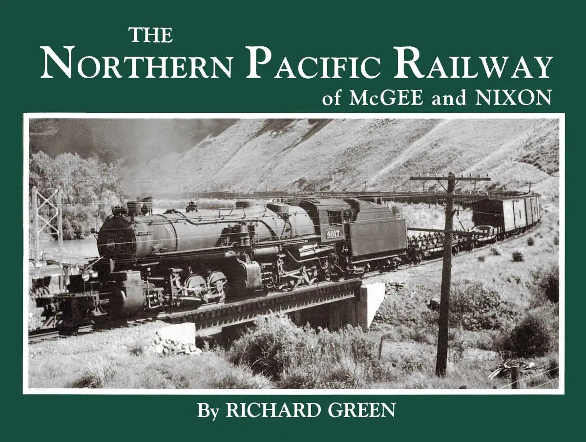 The Northern Pacific Railway of McGee and Nixon - Arizona Hobbies LLC