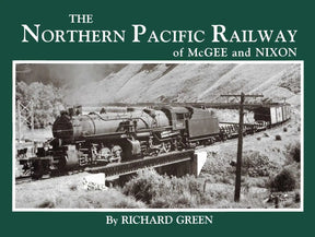The Northern Pacific Railway of McGee and Nixon - Arizona Hobbies LLC