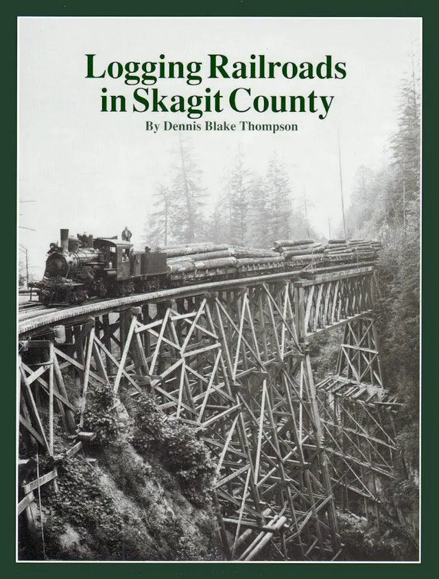 Logging Railroads in Skagit County - Arizona Hobbies LLC