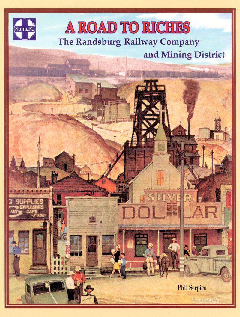 A Road to Riches: The Randsburg Railway Company and Mining District - Arizona Hobbies LLC