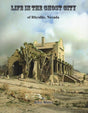 Life in the Ghost City of Rhyolite, Nevada - Arizona Hobbies LLC