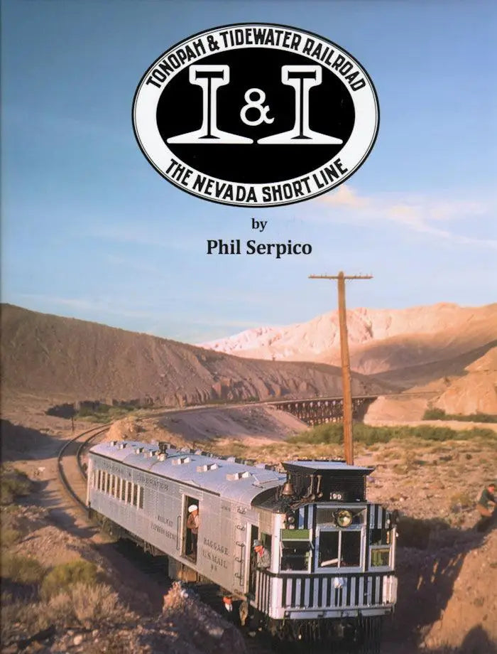 Tonopah & Tidewater Railroad: The Nevada Short Line - Arizona Hobbies LLC