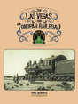 The Las Vegas and Tonopah Railroad: The Goldfield Route - Arizona Hobbies LLC