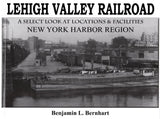 Lehigh Valley Railroad: A Select Look at Locations and Facilities Volume 1 - Arizona Hobbies LLC