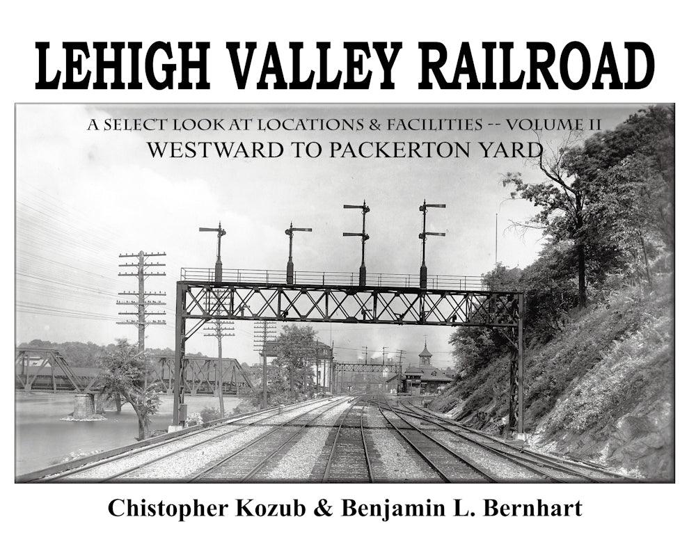 Lehigh Valley Railroad: A Select Look at Locations and Facilities Volume 2 - Arizona Hobbies LLC
