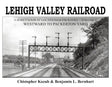 Lehigh Valley Railroad: A Select Look at Locations and Facilities Volume 2 - Arizona Hobbies LLC