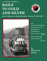 The Northern Pacific's Rails to Gold and Silver Volume II - Arizona Hobbies LLC