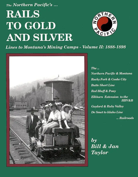 The Northern Pacific's Rails to Gold and Silver Volume II - Arizona Hobbies LLC