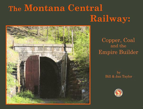 The Montana Central Railway: Copper, Coal and the Empire Builder - Arizona Hobbies LLC