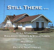 Still There (Photo CD Book) Part 1 (Extant Railroad Depots) - Arizona Hobbies LLC
