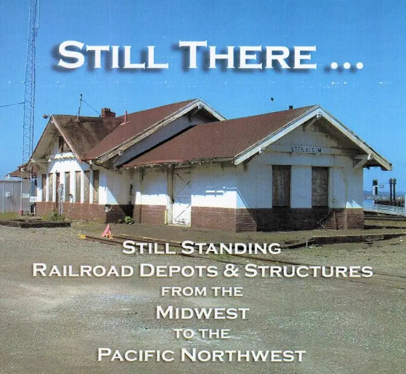 Still There (Photo CD Book) Part 1 (Extant Railroad Depots) - Arizona Hobbies LLC