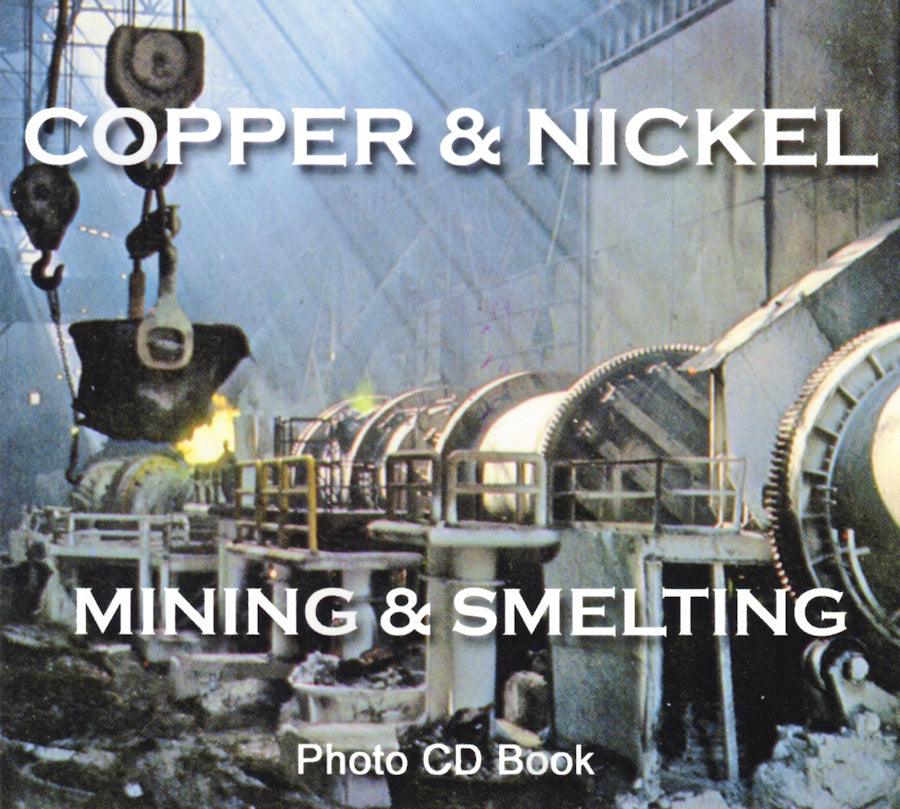 Copper and Nickel Mining and Smelting (Photo CD Book) - Arizona Hobbies LLC