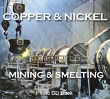 Copper and Nickel Mining and Smelting (Photo CD Book) - Arizona Hobbies LLC