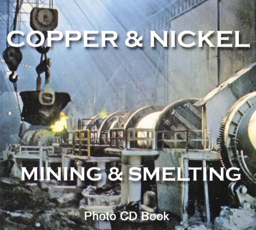 Copper and Nickel Mining and Smelting (Photo CD Book) - Arizona Hobbies LLC