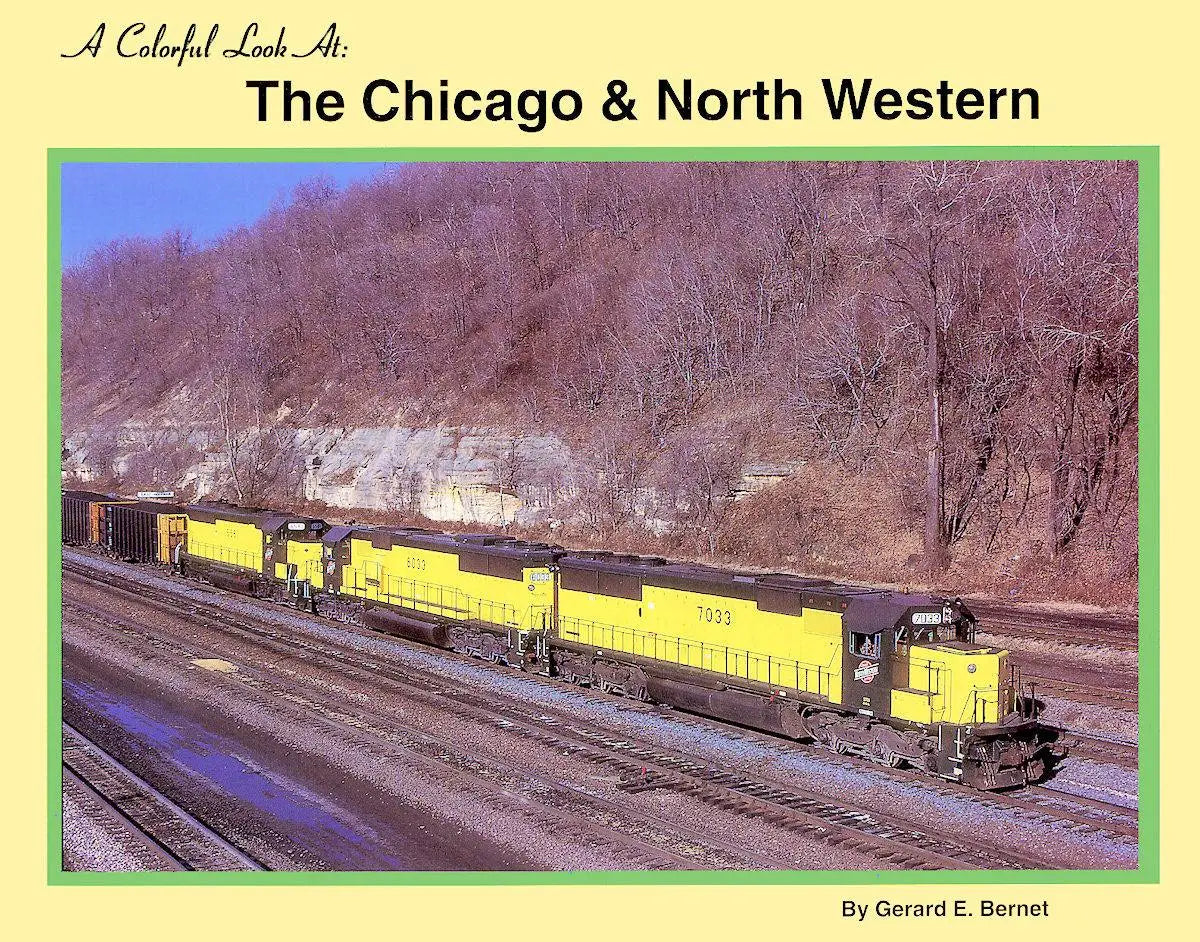 A Colorful Look At: The Chicago & North Western - Arizona Hobbies LLC
