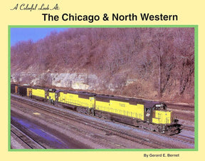 A Colorful Look At: The Chicago & North Western - Arizona Hobbies LLC