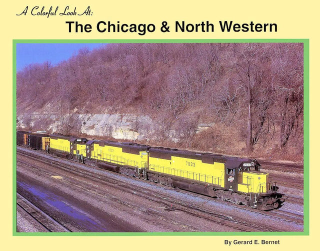 A Colorful Look At: The Chicago & North Western - Arizona Hobbies LLC