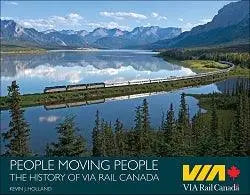 People Moving People: The History of VIA Rail Canada - Arizona Hobbies LLC