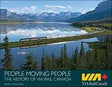 People Moving People: The History of VIA Rail Canada - Arizona Hobbies LLC
