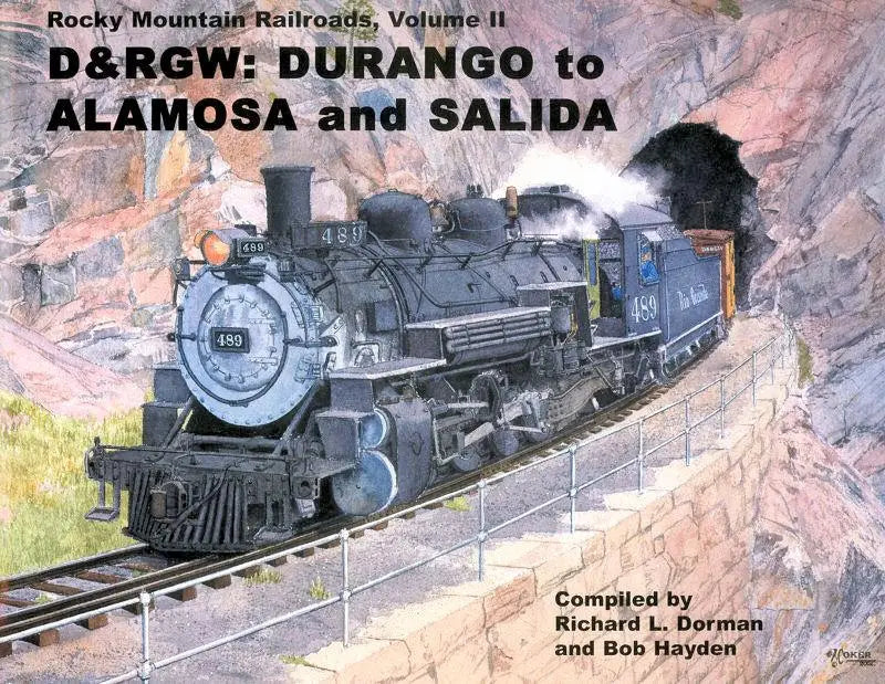 Rocky Mountain Railroads Volume II: D&RGW Alamosa to Salida - Arizona Hobbies LLC