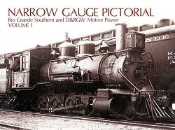 Narrow Gauge Pictorial Volume I: RGS and D&RGW Motive Power - Arizona Hobbies LLC