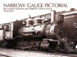 Narrow Gauge Pictorial Volume I: RGS and D&RGW Motive Power - Arizona Hobbies LLC