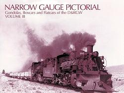 Narrow Gauge Pictorial Volume III: D&RGW Boxcars, Gondolas - Arizona Hobbies LLC