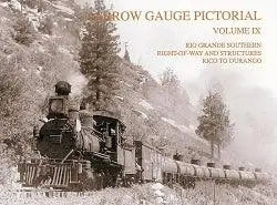 Narrow Gauge Pictorial Volume IX: RGS Right of Way - Arizona Hobbies LLC