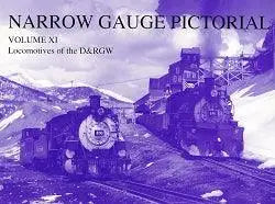 Narrow Gauge Pictorial Volume XI Locomotives of the D&RGW - Arizona Hobbies LLC