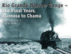 Rio Grande Narrow Gauge: The Final Years Alamosa to Chama