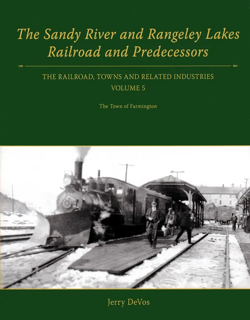Sandy River and Rangeley Lakes Railroad Book - Volume 5 - Arizona Hobbies LLC