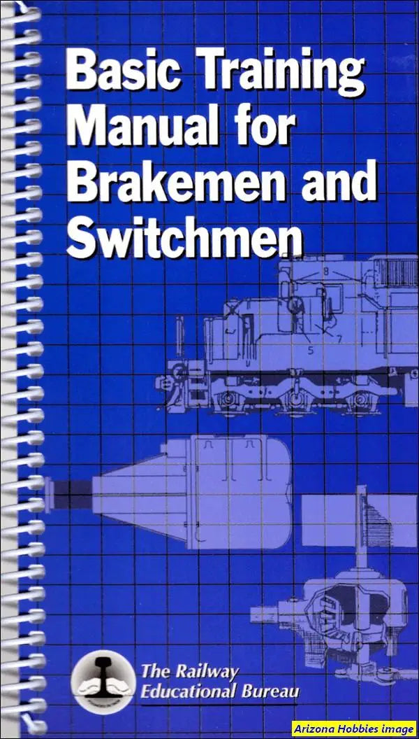 Basic Training Manual for Brakemen and Switchmen - Arizona Hobbies LLC