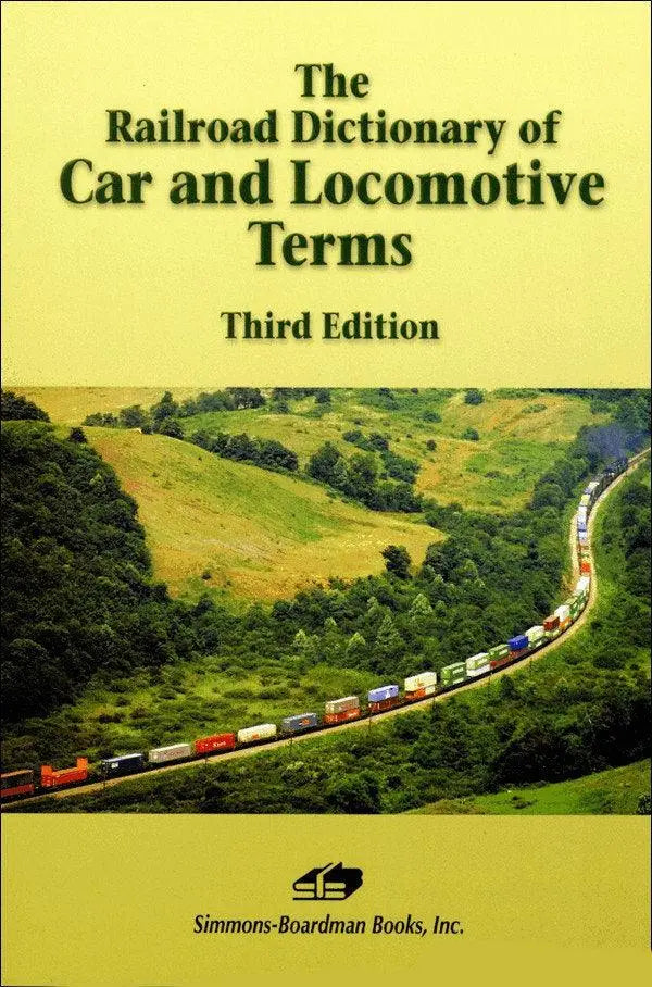 The Railroad Dictionary of Car and Locomotive Terms - Arizona Hobbies LLC