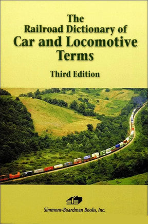 The Railroad Dictionary of Car and Locomotive Terms - Arizona Hobbies LLC