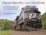 Diesel-Electric Locomotives: How They Work, Use Energy, and Can Become More Efficient and Environmentally Sustainable - Arizona Hobbies LLC