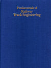 Fundamentals of Railway Track Engineering