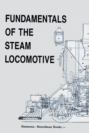Fundamentals of the Steam Locomotive - Arizona Hobbies LLC