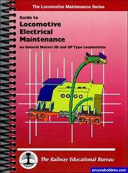 Guide to Locomotive Electrical Maintenance on General Motors SD and GP Type Locomotives - Arizona Hobbies LLC