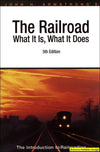 The Railroad: What It Is, What It Does