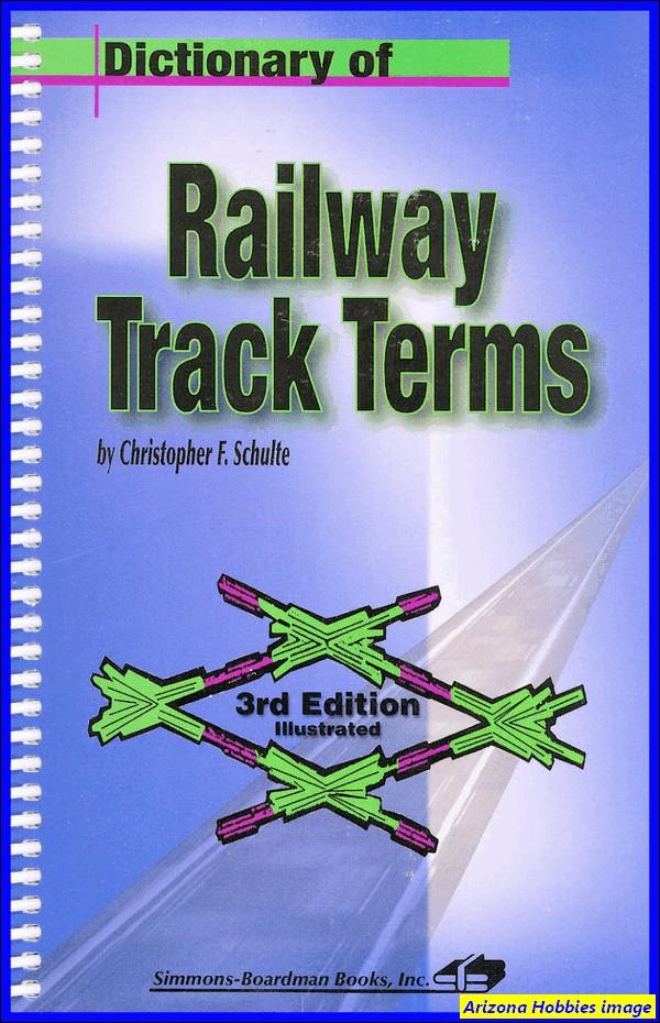 Dictionary of Railway Track Terms - Arizona Hobbies LLC