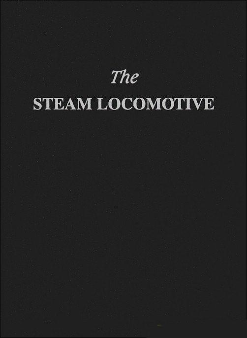 The Steam Locomotive: Its Theory, Operation and Economics - Arizona Hobbies LLC