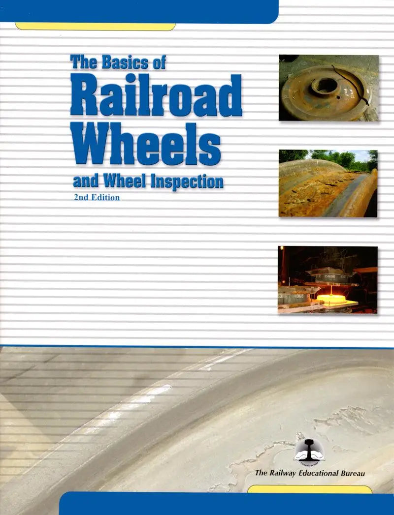The Basics of Railroad Wheels and Wheel Inspection, 6th Edition - Arizona Hobbies LLC