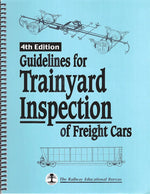 Guidelines For Trainyard Inspection of Freight Cars: 4th Edition