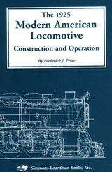 The 1925 Modern American Locomotive: Construction and Operation