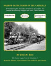 Narrow Gauge Trains of the Catskills: Remembering Six Decades of Service for The Catskill Mountaintop Villages and Their Fabled Resorts