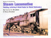 Santa Fe Railway Steam Locomotive Painting, Lettering and Detail Guide for Model Railroaders