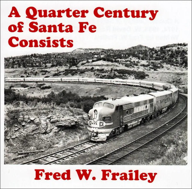 A Quarter Century of Santa Fe Railway Consists (on CD-ROM) - Arizona Hobbies LLC