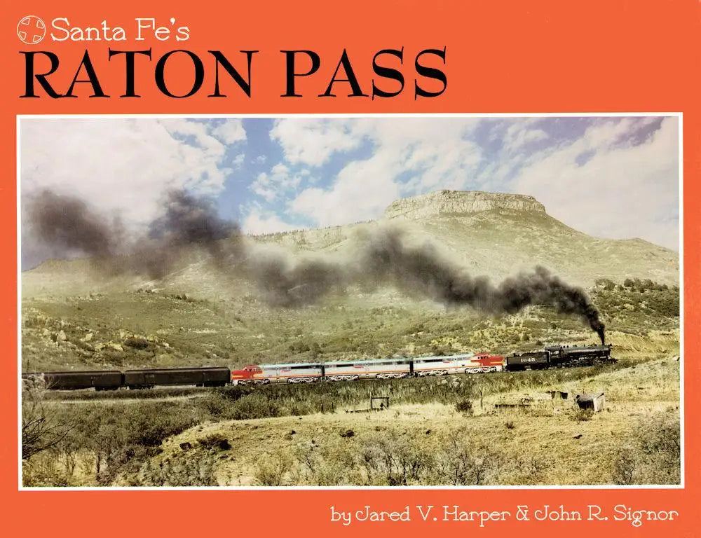 Santa Fe's Raton Pass (Second Edition) - Arizona Hobbies LLC