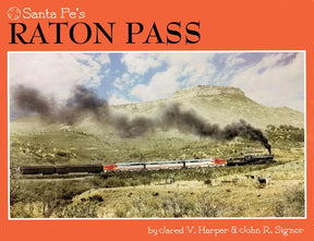 Santa Fe's Raton Pass (Second Edition) - Arizona Hobbies LLC