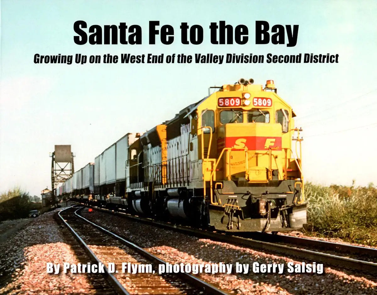 Santa Fe to the Bay: Growing Up on the West End of the Valley Division Second District - Arizona Hobbies LLC